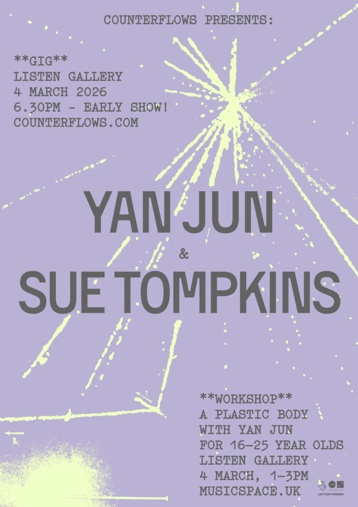 Poster of Yan Jun and Sue Tompkin's show at Listen Gallery on the 4th of March 2026.